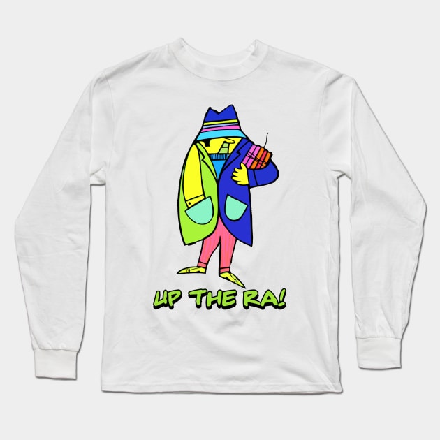 Up The Ra! Long Sleeve T-Shirt by feck!